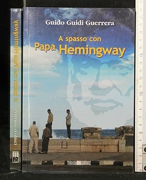Seller image for A SPASSO CON PAPA HEMINGWAY for sale by Cartarum