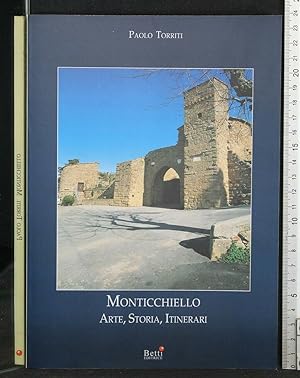 Seller image for MONTICCHIELLO ARTE, STORIA, ITINERARI for sale by Cartarum