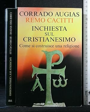 Seller image for INCHIESTA SUL CRISTIANESIMO COME SI COSTRUISCE UNA RELIGIONE for sale by Cartarum