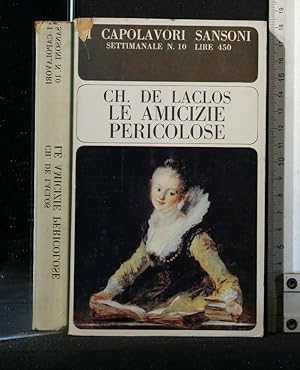 Seller image for LE AMICIZIE PERICOLOSE for sale by Cartarum