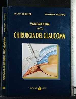 Seller image for VADEMECUM SULLA CHIRURGIA DEL GLAUCOMA for sale by Cartarum