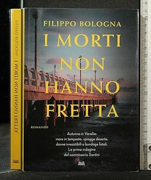 Seller image for I MORTI NON HANNO FRETTA for sale by Cartarum