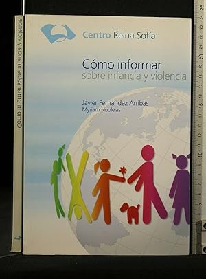 Imagen del vendedor de COMO INFORMAR SOBRE INFANCIA Y VIOLENCIA a la venta por Cartarum