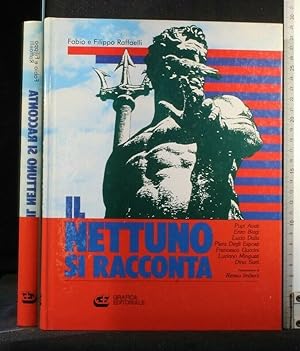Seller image for IL NETTUNO SI RACCONTA for sale by Cartarum