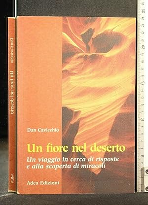 Seller image for UN FIORE DEL DESERTO for sale by Cartarum