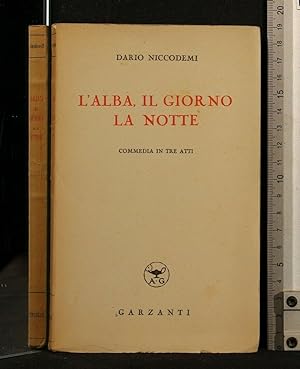 Seller image for L'ALBA, IL GIORNO LKA NOTTE for sale by Cartarum