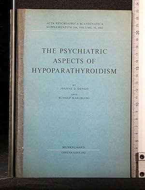 Seller image for THE PSYCHIATRIC ASPECTS OF HYPOPARATHYROIDISM for sale by Cartarum