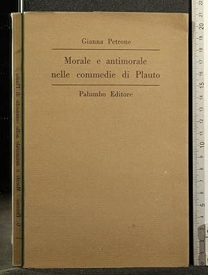 Bild des Verkufers fr MORALE E ANTIMORALE NELLE COMMEDIE DI PLAUTO zum Verkauf von Cartarum