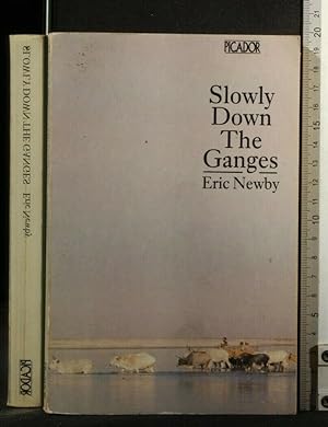Seller image for SLOWLY DOWN THE GANGES for sale by Cartarum