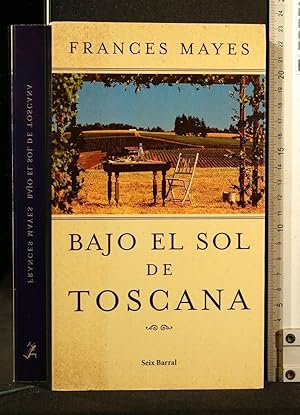 Seller image for BAJO EL SOL DE TOSCANA for sale by Cartarum