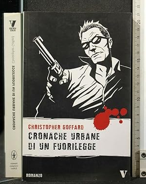 Seller image for CRONACHE URBANE DI UN FUORILEGGE for sale by Cartarum