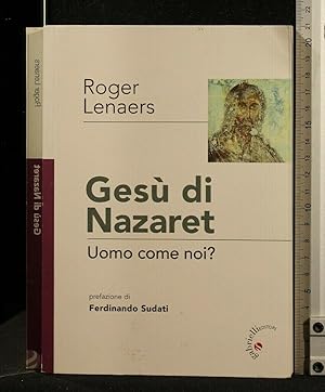 Seller image for GESU' DI NAZARET UNO COME NOI? for sale by Cartarum