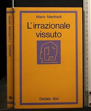 Immagine del venditore per L'IRRAZIONALE VISSUTO venduto da Cartarum