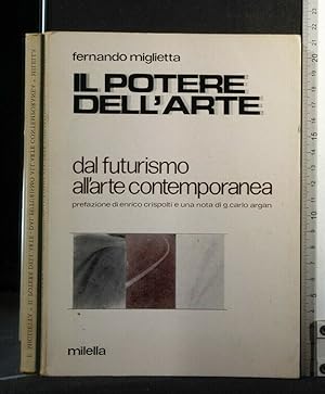 Seller image for IL POTERE DELL'ARTE DAL FUTURISMO ALL'ARTE CONTEMPORANEA for sale by Cartarum