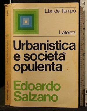 Seller image for URBANISTICA E SOCIETA' OPULENTA for sale by Cartarum