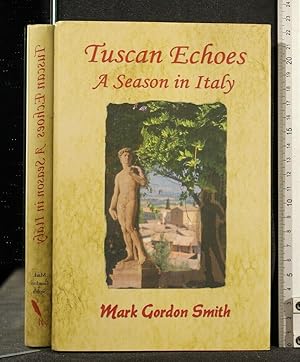 Seller image for TUSCAN ECHOES A SEASON IN ITALY for sale by Cartarum