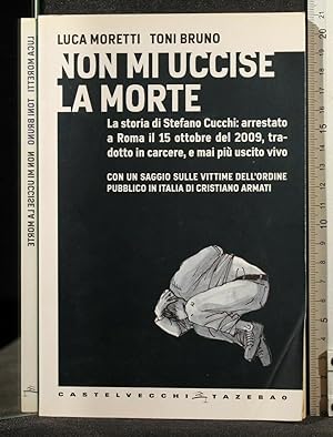 Imagen del vendedor de NON MI UCCISE LA MORTE a la venta por Cartarum