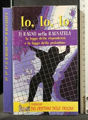 Seller image for IO, IO, IO IL RAGNO NELLA RAGNATELA for sale by Cartarum