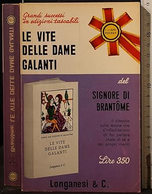 Seller image for LE VITE DELLE DAME GALANTI for sale by Cartarum