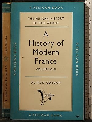 Seller image for A HISTORY OF MODERN FRANCE. VOL 1 for sale by Cartarum
