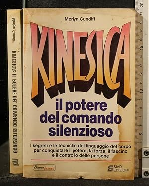 Seller image for KINESICA IL POTERE DEL COMANDO SILENZIOSO for sale by Cartarum