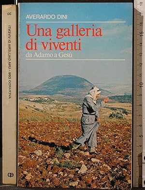 Immagine del venditore per UNA GALLERIA DI VIVENTI. DA ADAMO A GES venduto da Cartarum