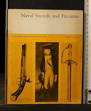 Seller image for NAVAL SWORDS AND FIREARMS NATIONAL MARITIME MUSEUM for sale by Cartarum