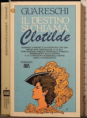 Seller image for IL DESTINO SI CHIAMA CLOTILDE for sale by Cartarum