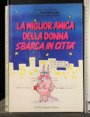 Image du vendeur pour LA MIGLIOR AMICA DELLA DONNA SBARCA IN CITTA' mis en vente par Cartarum