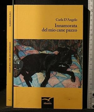 Seller image for INNAMORATA DEL MIO CANE PAZZO for sale by Cartarum