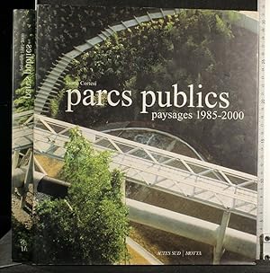 Image du vendeur pour PARCS PUBLICS PAYSAGES 1985-2000 mis en vente par Cartarum