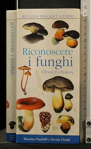 Imagen del vendedor de RICONOSCERE I FUNGHI D'ITALIA E D'EUROPA a la venta por Cartarum
