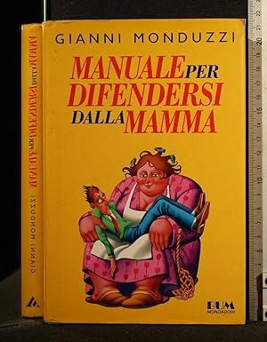 Immagine del venditore per MANUALE PER DIFENDERSI DALLA MAMMA venduto da Cartarum