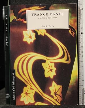 Seller image for TRANCE DANCE. LA DANZA DELLA VITA for sale by Cartarum