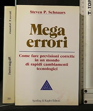 Seller image for MEGA ERRORI COME FARE PREVISIONI CORRETTE IN UN MONDO DI RAPIDI for sale by Cartarum