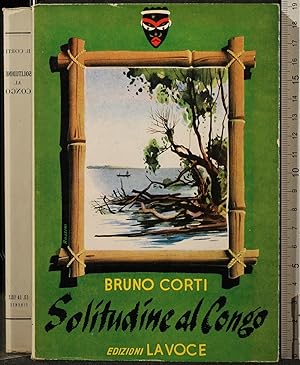 Immagine del venditore per SOLITUDINE AL CONGO venduto da Cartarum