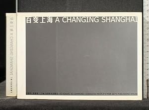 Image du vendeur pour A CHANGING SHANGHAI mis en vente par Cartarum