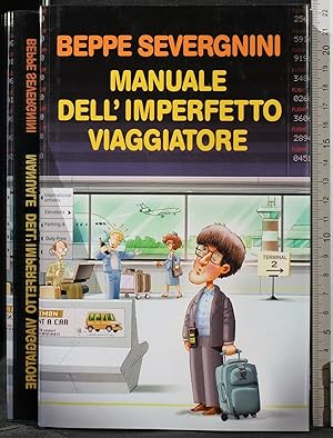 Seller image for MANUALE DELL'IMPERFETTO VIAGGIATORE for sale by Cartarum