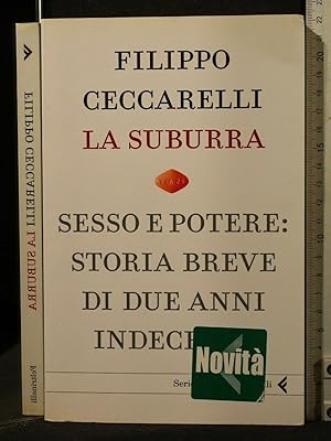 Seller image for LA SUBURRA SESSO E POTERE: STORIA BREVE DI DUE ANNI INDECENTI for sale by Cartarum