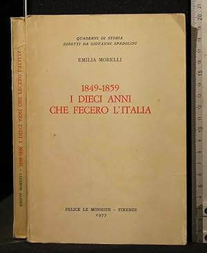 Seller image for 1849-1859 I DIECI ANNI CHE FECERO L'ITALIA for sale by Cartarum