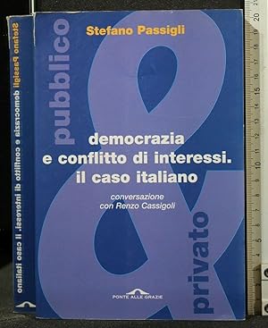 Seller image for DEMOCRAZIA E CONFLITTO DI INTERESSI IL CASO ITALIANO for sale by Cartarum