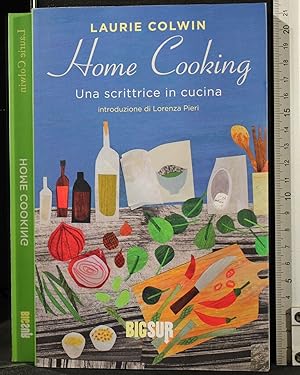 Seller image for HOME COOKING. UNA SCRITTRICE IN CUCINA for sale by Cartarum