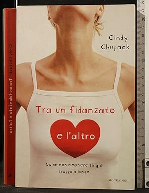 Seller image for TRA UN FIDANZATO E L'ALTRO for sale by Cartarum