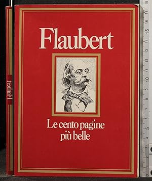 Seller image for LE CENTO PAGINE PI BELLE. FLAUBERT for sale by Cartarum