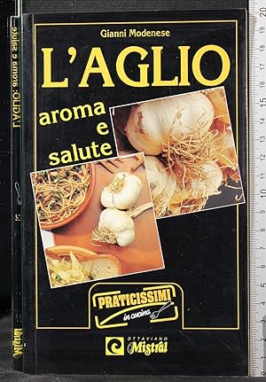 Seller image for L'aglio aroma e salute for sale by Cartarum