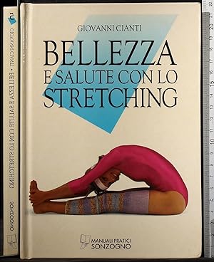 Imagen del vendedor de Bellezza e salute con lo stretching a la venta por Cartarum