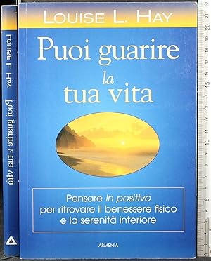 Seller image for Puoi guarire la tua vita for sale by Cartarum