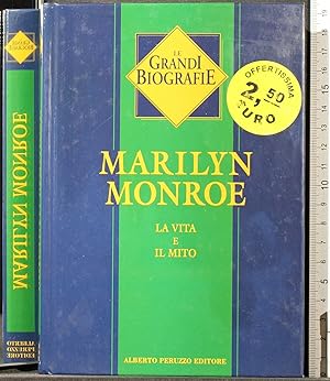 Immagine del venditore per Marilyn Monroe. La vita e il mito venduto da Cartarum