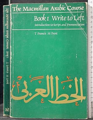 Immagine del venditore per The Macmillan Arabic Course. Book 1 write to left venduto da Cartarum