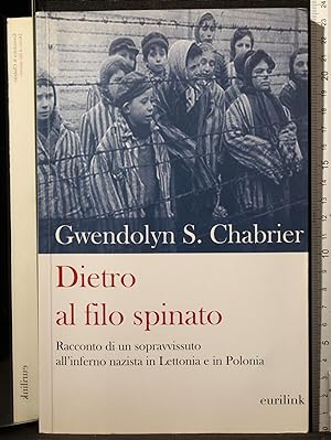 Seller image for Dietro al filo spinato for sale by Cartarum